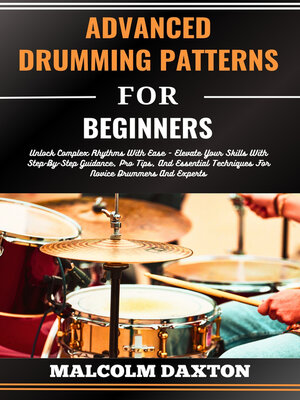 cover image of ADVANCED DRUMMING PATTERNS FOR BEGINNERS